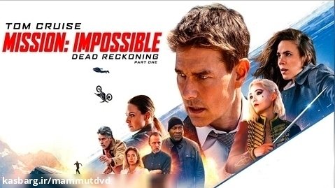 فیلم اکشن Mission: Impossible 2023 (ماموریت غیرممکن روزشمار مرگ) دوبله پارسی
