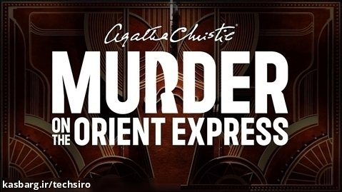 تریلر بازی Agatha Christie: Murder on the Orient Express