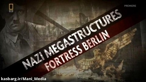ابر سازه های نازی ها  فصل 1-قسمت 6 قلعه برلین (دوبله فارسی)