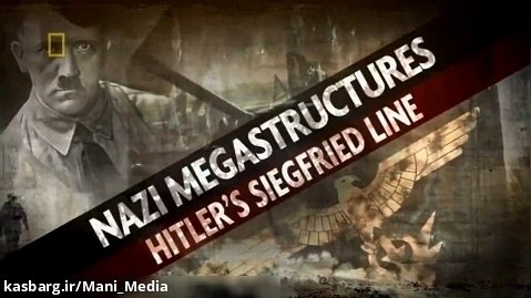 ابر سازه های آلمان نازی فصل 2-قسمت 2 خط زیگفرید هیتلر (زیرنویس فارسی)