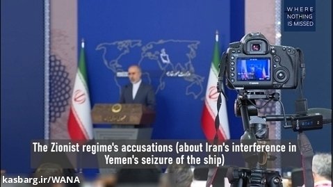 Iran is not involved in the Seizure of the Israeli Ship by Yemen.WANA