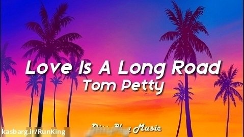 Tom Petty - Love Is a Long Road (Lyrics)